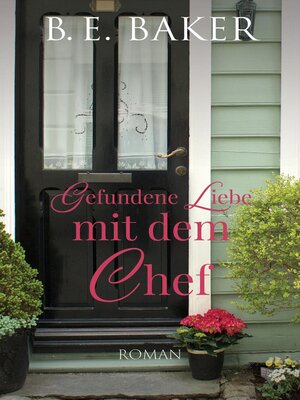 cover image of Gefundene Liebe – mit dem Chef